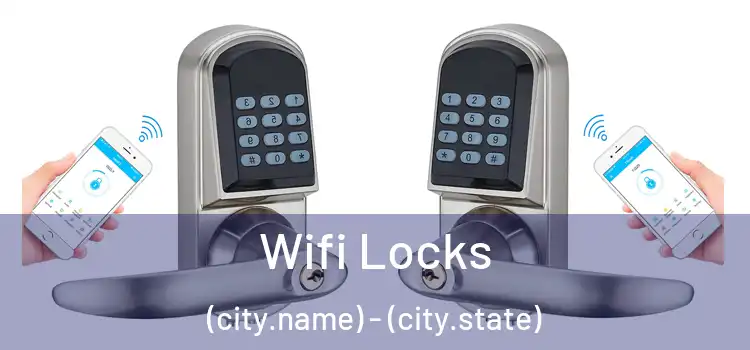 Wifi Locks (city.name) - (city.state)